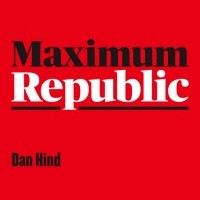 Q&A: Dan Hind, author of “Maximum Republic” – OxPol